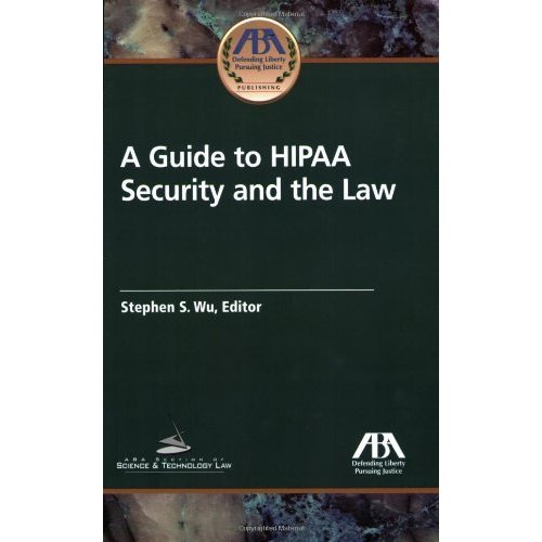 A Guide to HIPAA Security and the Law