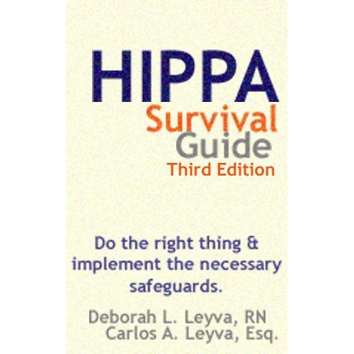HIPAA Survival Guide for Providers: Privacy, Security and the HITECH Act