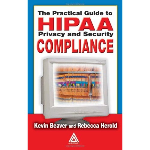 Practical Guide to HIPAA Privacy and Security Compliance