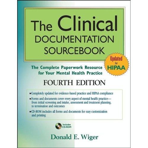 The Clinical Documentation Sourcebook: The Complete Paperwork Resource for Your Mental Health Practice